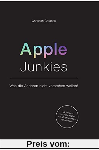 Apple Junkies: Was die Anderen nicht verstehen wollen